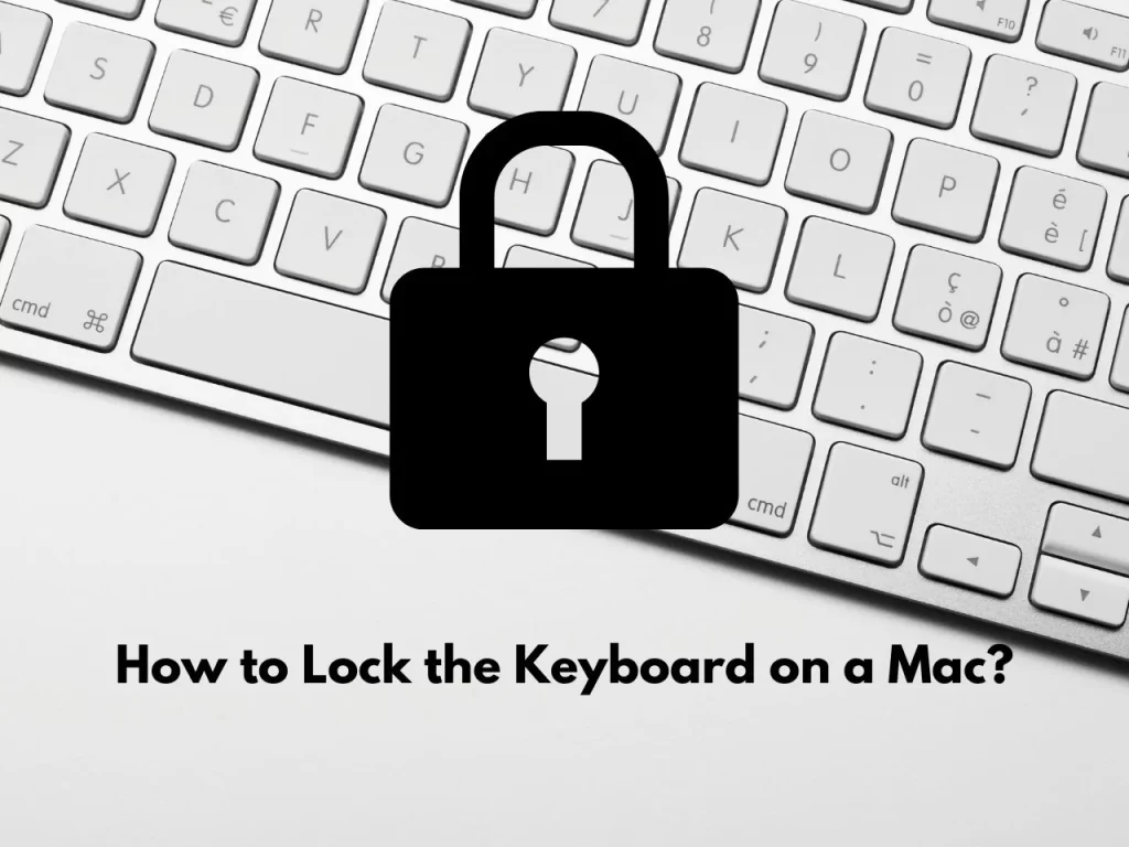 How To Lock Keyboard On Macbook Keyboards Lab